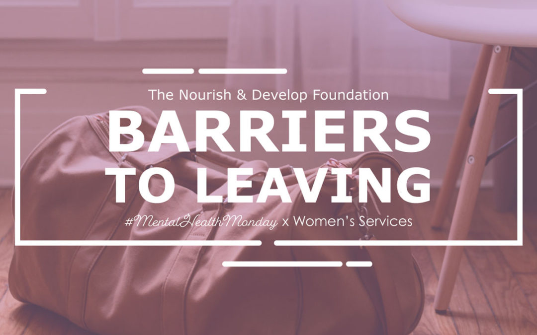 #MentalHealthMonday: Barriers to Leaving